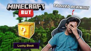 Minecraft But, Everything I Touch Turns To Lucky Blocks | Raju Gaming