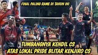 TUMBANGNYA KENDIL CS ATAS LOKAL PRIDE BLITAR KENJIRO CS| FINAL PUTRA MBAGRUK CUP3 set4