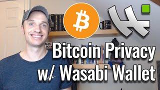 Use Wasabi Wallet for Bitcoin Privacy and Coinjoins