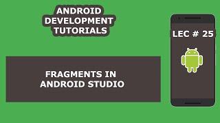 Fragments in Android Studio With Example | 25 | Android Development Tutorial for Beginners