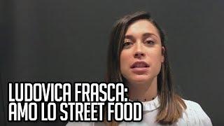 Ludovica Frasca: Amo lo street food - TVZoom.it