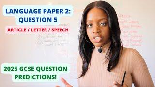 How To Write The Perfect Article, Letter Or Speech For Paper 2: 2025 GCSE Exams & My Predictions!