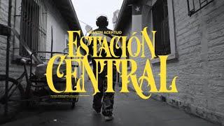 ESTACIÓN CENTRAL  - Martín Acertijo (Video Oficial)