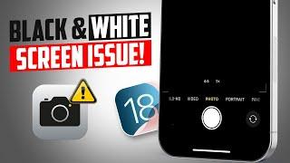 How to Fix Black Screen or White Screen Camera Issue on iPhone After iOS 18 Update