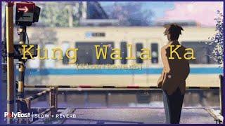 Hale - Kung Wala Ka (Slow Reverb)