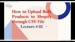 How to upload Bulk Products to Shopify Online Stores through CSV Files 2024