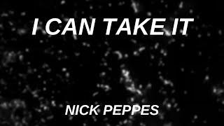 I Can Take It- Nick Peppes (MUSIC VIDEO)