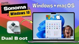 Install ( Dual Boot ) macOS Sonoma and Windows 10 on a Mac   |  Step by Step New Guide - 2024