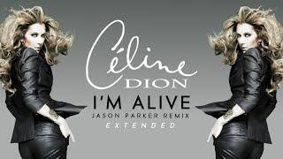 Celine Dion - I'm Alive (Jason Parker Extended Remix) [2023] #celinedion