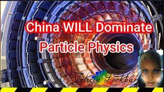 China is building the, Circular Electron Positron Collider - The Most Powerful in the World