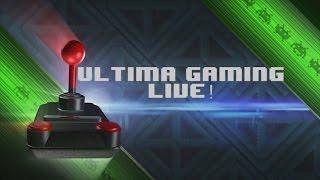 Ultima Gaming Live Episode 1