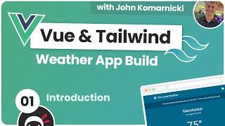 Weather App Build (Vue 3 & Tailwind) #1 - Introduction