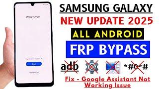 New Method 2025 - All Samsung FRP Bypass Android 11-12-13-14 | No Code *#0*# Fix - Google Assistant