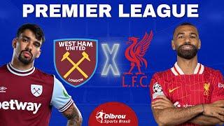 WEST HAM X LIVERPOOL AO VIVO PREMIER LEAGUE DIRETO DO ESTÁDIO | RODADA 19 - NARRAÇÃO