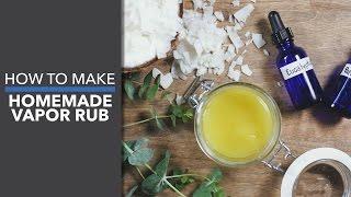 How to Make Homemade Vapor Rub