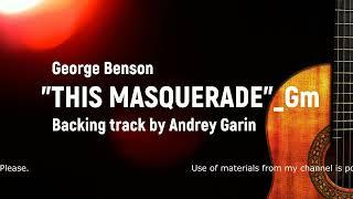 This Masquerade (George Benson) - backing track by Andrey Garin