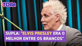 Supla se inspira na versatilidade de Elvis: 'Era o melhor entre os brancos'