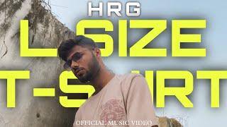 L Size T-Shirt | HRG | Official Music Video | 2k25 | Prod. By @Fresh Bands