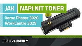 Jak naplnit toner/plnění toneru Xerox Phaser 3020 / WorkCentre 3025