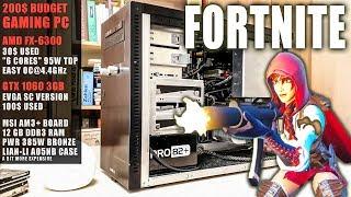 Fortnite on 200$ Gaming PC? (FX-6300 & GTX 1060 3GB)