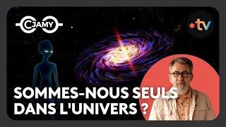 Sommes-nous seuls dans l'Univers ? - Au bout de l'univers - C Jamy