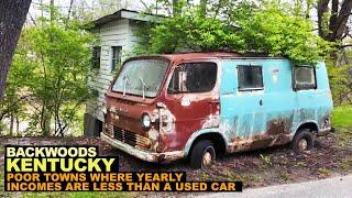 Backwoods KENTUCKY: Poor Towns Where Yearly Incomes Are Less Than A Used Car