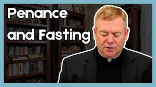 Penance and Fasting | Daily Discipleship with Father Kirby