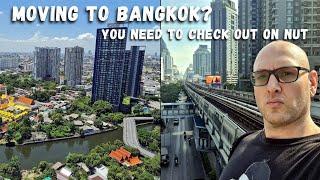 Bangkok Thailand  Neighborhood Guide | On Nut BTS | Up And Coming Area