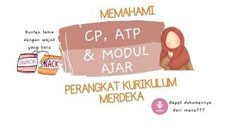 Tuntas Memahami CP, ATP, dan Modul Ajar