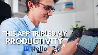 The app that makes me productive, focused & stress-free - Trello