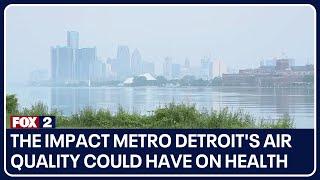 The impact Metro Detroit's air quality could have on health