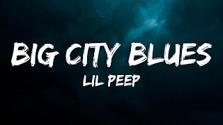 Lil Peep - big city blues (Lyrics)