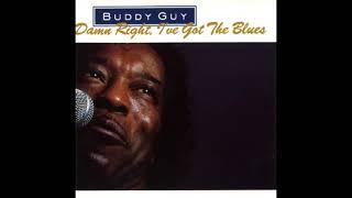 Buddy Guy  -  Damn Right, I've Got the Blues