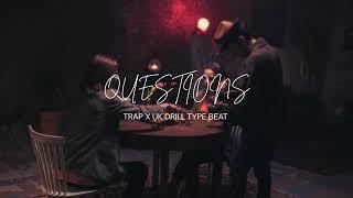 Trap Type Beat x UK Drill Type Beat "Questions" - Trap Instrumental 2025 - Free Style Beat