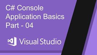 C#.net Console Application basic tutorial | visual studio