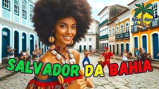 Salvador da Bahia the Magical City of Bahia