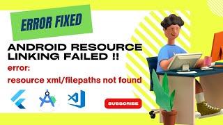 ERROR FIXED| Android resource linking failed | error: resource xml/filepaths not found | Flutter