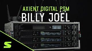 Axient Digital | Field Tested | Billy Joel