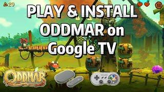 Install & play ODDMAR on Google TV (Android TV/Fire TV)