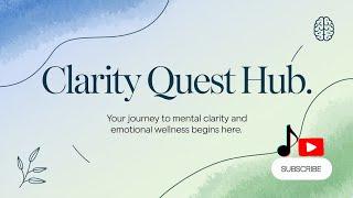 Introducing Clarity Quest Hub: Stories, Insights, and Growth for a Healthier You