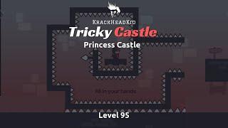 Level 95 | Tricky Castle: Princess Castle Walkthrough | KrackHeadKid