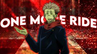 |[ One More Ride ]| Ryomen Sukuna |[Edit/AMV]|!