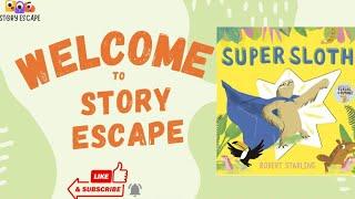 Super Sloth written by Robert Starling | Children’s story | Read aloud