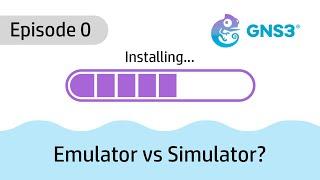 GNS3 Installation Process | What is the difference between Emulator and Simulator? | 2024