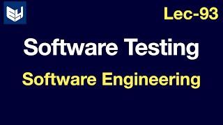 Software Testing | Software Engineering | SE | Lec-93 | Bhanu Priya