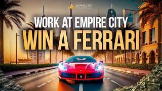 Become a Real Estate agent in Dubai and WIN a Ferrari at Empire City Real Estate work in Dubai 2025