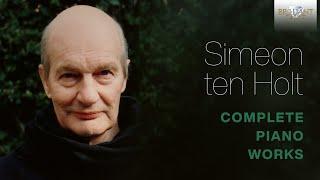 Simeon ten Holt: Complete Piano Works played by Jeroen van Veen