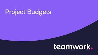 Keep track of spend with PROJECT BUDGETS for TEAMWORK.COM