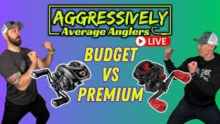 Budget VS Premium Fishing Gear?