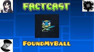 Facts Podcast [#6] - FoundMyBall